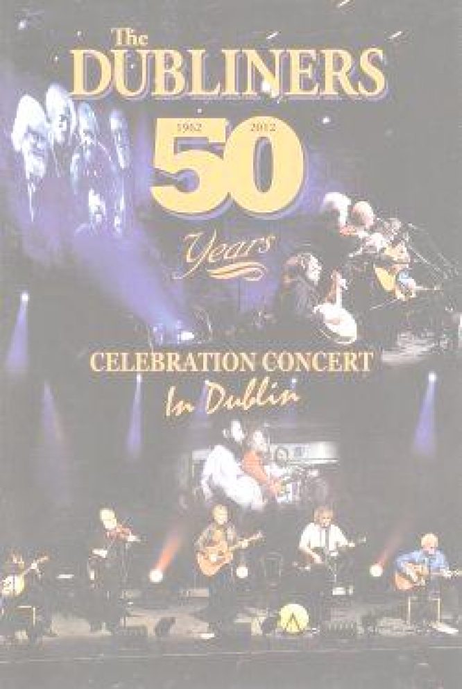 THE DUBLINERS - 50 YEARS - CELEBRATION CONCERT IN DUBLIN - DVD